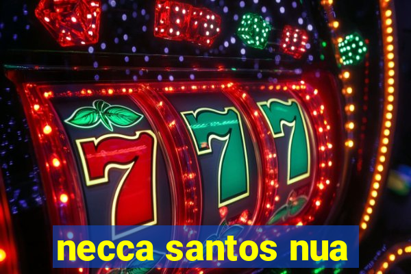 necca santos nua
